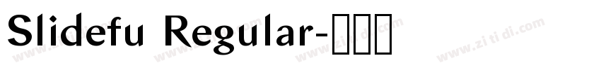 Slidefu Regular字体转换